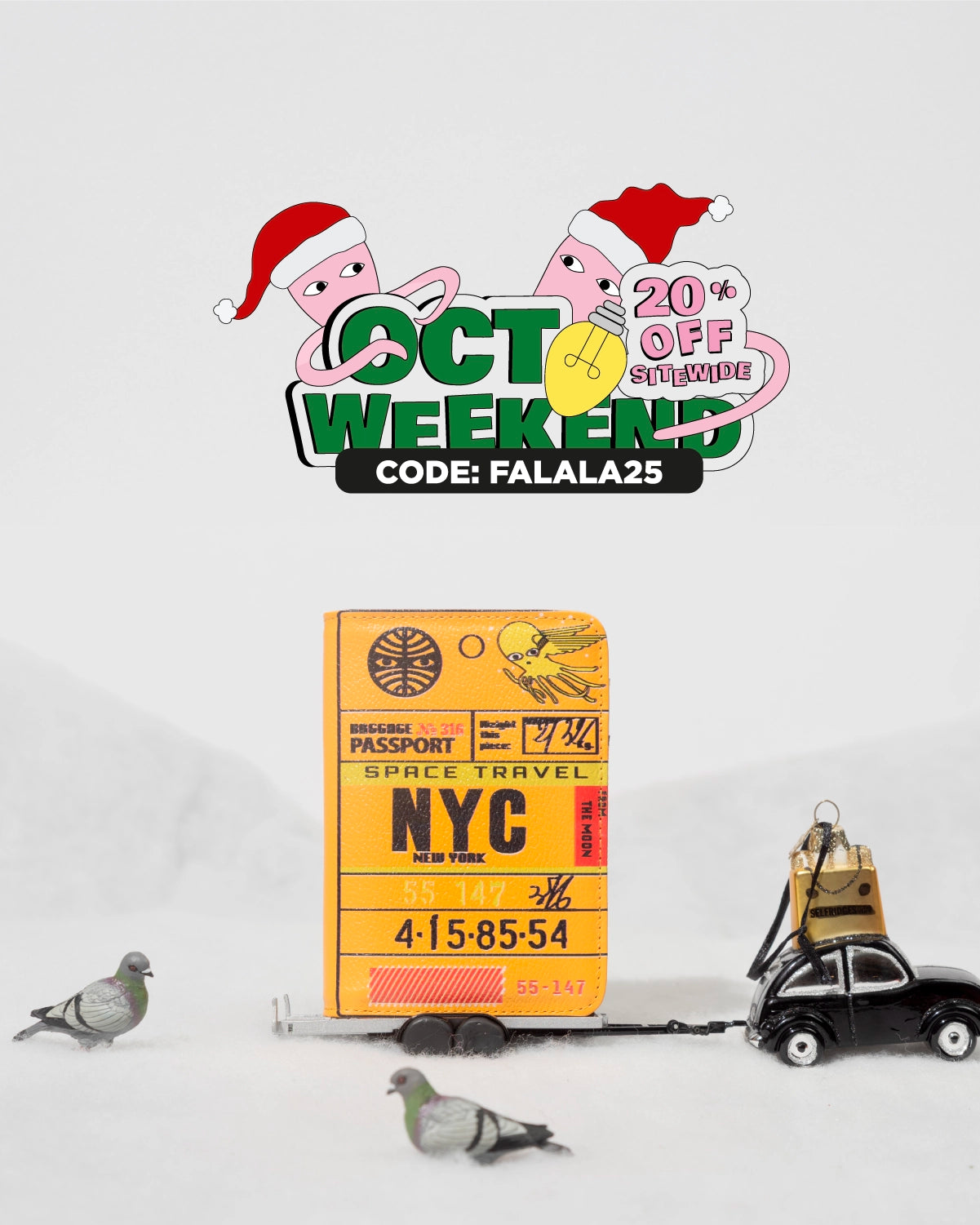 Holiday Octoweekend mobile banner showing a yellow NYC passport wallet styled as rolling luggage, pulled by a miniature black car ornament with a shopping bag on top. Small pigeons stand on snowy ground. Octoweekend logo displays 20% off sitewide with code FALALA25.